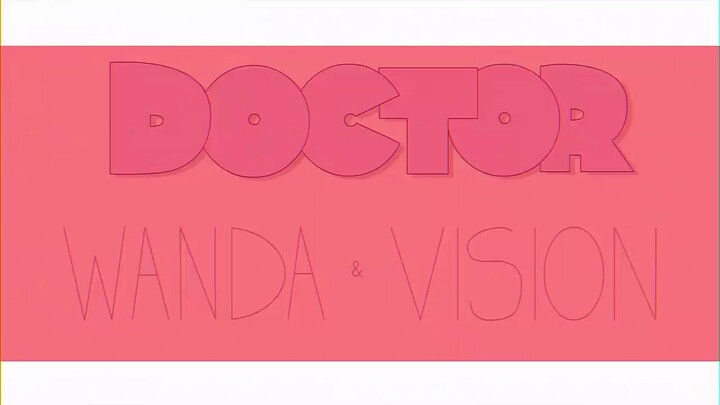 Doctor  - Wanda and Vision