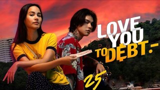 🇹🇭LOVE YOU TO DEBT (2024) ♡ FULL MOVIE [EngSub]