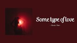 [Vietsub+Lyrics] Charlie Puth - Some Type Of Love