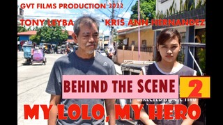 BEHIND THE SCENE OF A DRAMA SHORT FILM "MY LOLO, MY HERO"