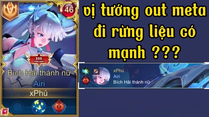 Phú invisible - "Tôi Cầm Airi Đi Rừng" Liệu Còn Hợp Với Meta ???