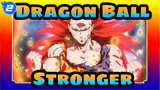 Dragon Ball|Dragon Ball Super - Stronger_2
