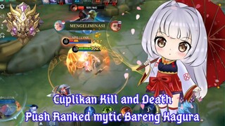 Push Rank Kagura mytic  kill and death - Mobile Legends