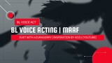 BL VOICE ACTING | MAAF Eps. 1 - I'M SORRY !