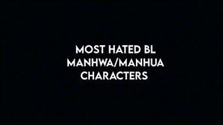 MOST HATED CHARACTERS IN MANHWAS