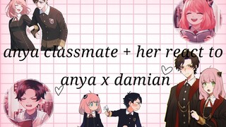 [anya classmate + her react to anya x damian]💕💖[spy x family]part 1