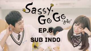 Sassy Go Go Ep.8 Sub Indo