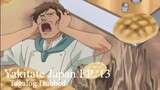 Yakitate Japan 13 [TAGALOG] - Sorry For The Wait! Falling down drunk Melon Bread!