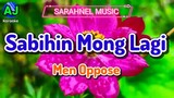 SABIHIN MONG LAGI - Men Oppose | KARAOKE HD