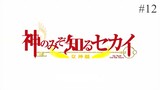 The World God Only Knows S3 Episode 12 Eng Sub