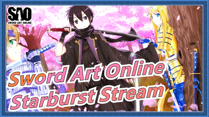 [Sword Art Online] [Iconic Scenes Part1] Kirito & Starburst Stream