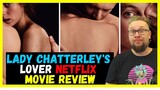 Lady Chatterley's Lover 💑 2022 Netflix Movie Review - 😏 This is a Steamy Film!!