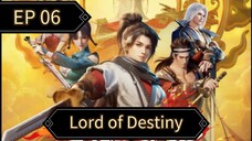 Lord of Destiny Episode 06 Sub Indo