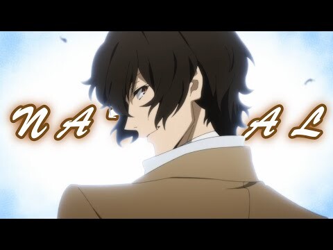 Bungou Stray Dogs Season 5「 AMV 」Natural