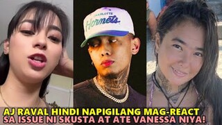 AJ Raval Nag-REACT sa Panliligaw ni Skusta Clee sa Ate Vanessa Raval Niya!