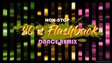 NON STOP 80's FLASHBACK DANCE REMIX