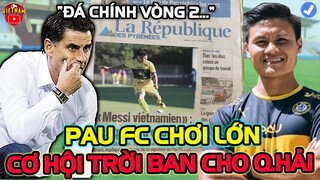 Pau FC chơi Lớn Sau Trận Thua Đậm, Quang Hải Nhận Cơ Hội Trời Ban..Đá Chính