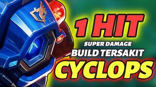 PEDIH BUILD CYCLOPS TERSAKIT 2025 - BUILD CYCLOPS PALING SAKIT 2025 MLBB
