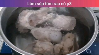 Làm súp tôm rau củ p3