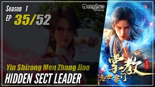 【Yin Shizong Men Zhang Jiao】 Season 1 EP 35 - Hidden Sect Leader | Donghua - 1080P