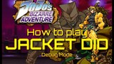 How to play as 1st Form (Jacket) DIO in Debug Mode