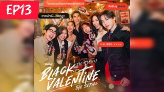 🇹🇭(2025)[BL] BLACK Valentine EP 13 ENG SUB MINI SERIES