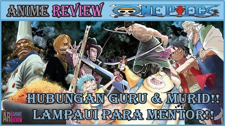 MELAMPAUI MENTOR!! 6 HUBUNGAN GURU & MURID KARAKTER ONE PIECE