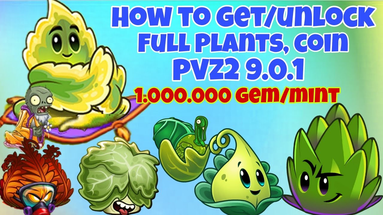 How To Get/Unlock All Plants Pvz2 9.0.1 - Hướng Dẫn Chi Tiết Full Plants,  Vàng | Plants Vs Zombies 2 - Bilibili