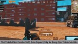 Thử thách cầm combo SMG solo Squad
