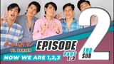 AMORE - EPISODE 2 (PART 1 OF 3) | NOW WE ARE ONE TWO THREE | ENG SUB