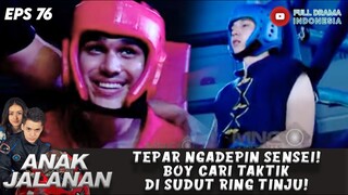 TEPAR NGADEPIN SENSEI! BOY CARI TAKTIK DI SUDUT RING TINJU! - ANAK JALANAN 76