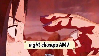 night changes AMV