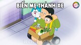 Review Doraemon - Biến Mẹ Thành Xe | #CHIHEOXINH | #1304