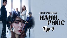 Phim Một Chương Hạnh Phúc - Tập 9 - Vietsub