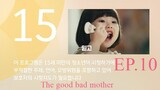 the good bad mother EP 10