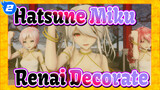 [Hatsune Miku/MMD/2K/60fps] Renai Decorate_2