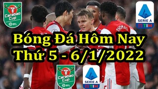 Lịch Thi Đấu Bóng Đá Hôm Nay 6/1 - Bán Kết Cúp Liên Đoàn Anh & Serie A - Thông Tin Bảng Xếp Hạng