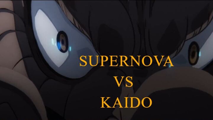MOMEN KAIDO VS SUPERNOVA