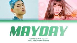 Crush(크러쉬) - Mayday(자나깨나) (Feat. Joy(조이)) [Color Coded Lyrics/Han/Rom/Eng]