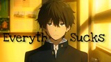 Hyouka Amv - [ Everything Sucks by Valutboy ] - Oreki edit !