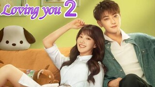 EP.2 LOVING YOU ENG-SUB