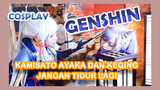 [Genshin  COSPLAY]Kamisato Ayaka dan Keqing jangan tidur lagi