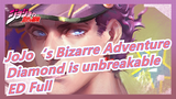 JoJo‘s Bizarre Adventure: Diamond is unbreakable |ED Full