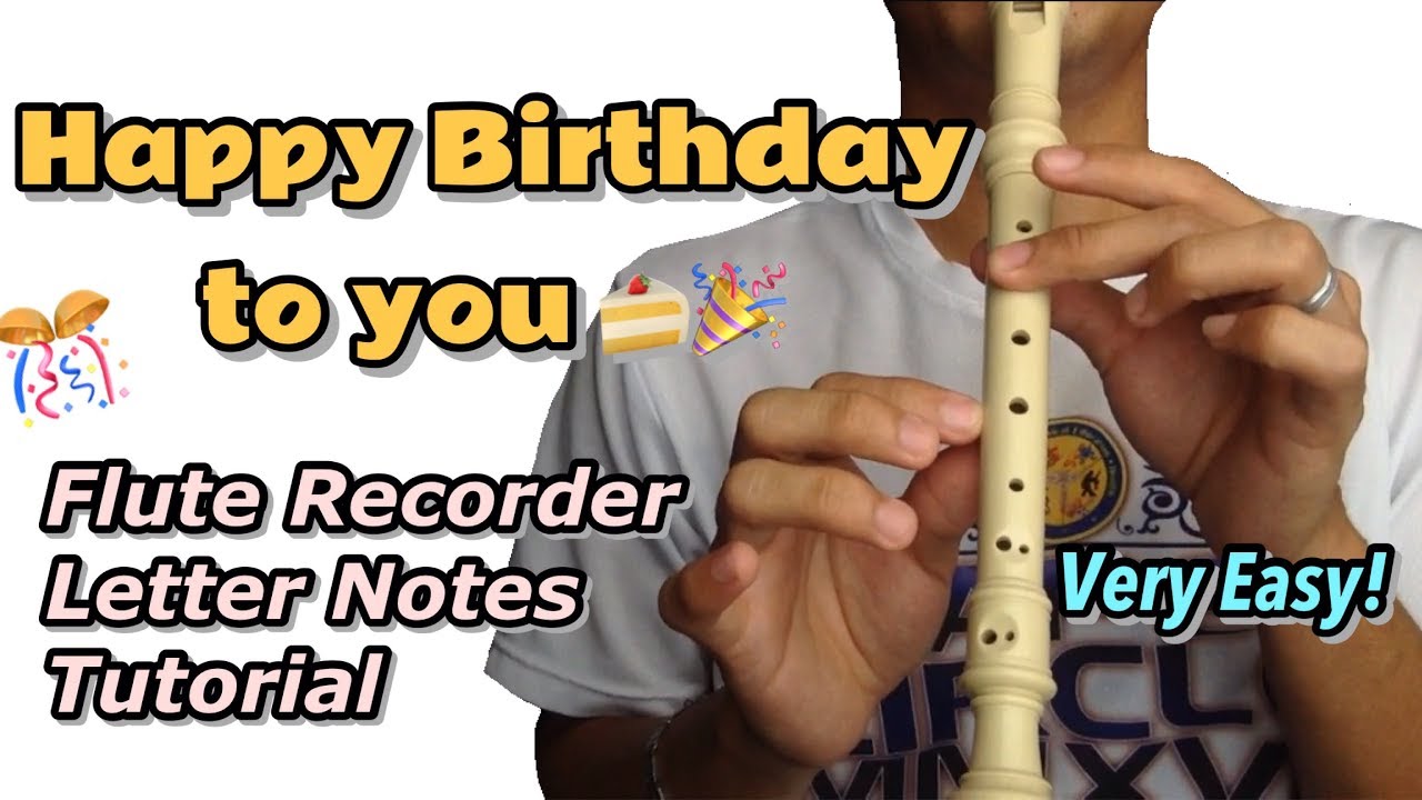 HAPPY BIRTHDAY TO YOU- Birthday Song (Very Easy Flute Recorder Letter Notes  Tutorial) for beginners - Bilibili