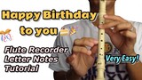 HAPPY BIRTHDAY TO YOU- Birthday Song (Very Easy Flute Recorder Letter Notes Tutorial) for beginners