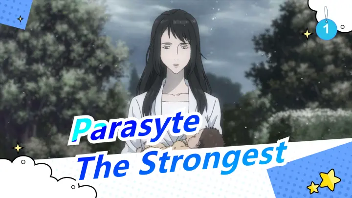 [Parasyte] I'd Like to Call Her the Strongest_1