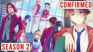 Classroom Of The Elite Season 2 CONFIRMED - Good News