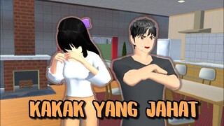 KAKAK YANG JAHAT || MINI MOVIE SAKURA SCHOOL SIMULATOR