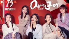 🇨🇳 Ode To Joy 4 (2023) | Episode 15 | Eng Sub | (欢乐颂4 第15集 )