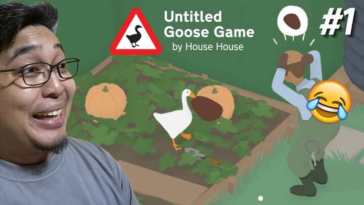 LAKAS TRIP NG PATO NA 'TO! | Untitled Goose Game #1